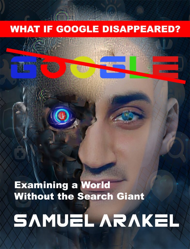 Samuel Arakel - what if google disappeared
